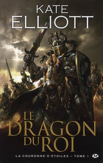 La couronne d'étoiles Tome 1 : le dragon du roi