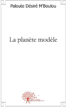 La planète modèle
