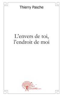 L'envers de toi, l'endroit de moi
