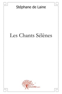 Les chants sélènes
