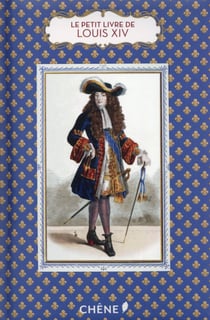 Le petit livre de(s) - louis xiv