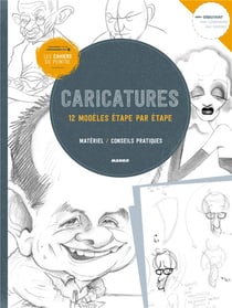 Les cahiers du peintre : caricatures - 12 modèles étape par étape