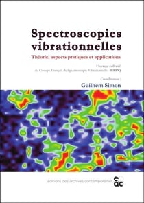 Spectroscopies vibrationnelles - theorie, aspects pratiques et applications