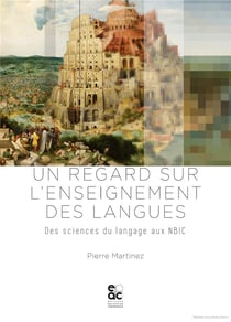 Un regard sur l'enseignement des langues - des sciences du langage aux NBIC