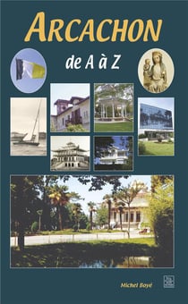Arcachon de A à Z