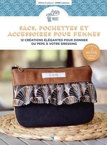 Sacs, pochettes et accessoires pour femmes : 12 créations élégantes pour donner du peps à votre dressing