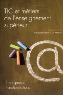 Questions de communication, série actes 14 / 2011 : TIC et métiers de l'enseignement supérieur. Emergences, transformations