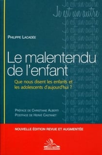 Le malentendu de l'enfant - que nous disent les enfants et les adolescents d'aujourd'hui ?