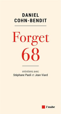 Forget 68 - entretiens avec Stéphane Paoli et Jean Viard