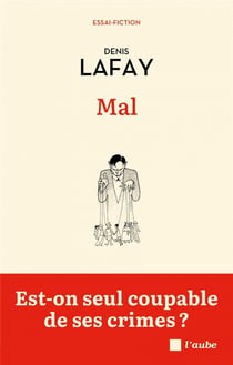 Mal : Est-on seul coupable de ses crimes ?