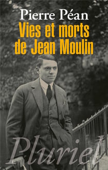 Vies et morts de Jean Moulin