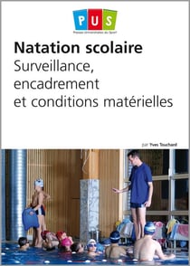 Natation scolaire - surveillance, encadrement et conditions matérielles (édition 2017)