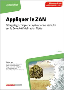 Appliquer le ZAN : Décryptage complet et opérationnel de la loi sur le Zéro Artificialisation Nette (2e édition)