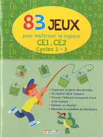 83 jeux pour maitriser la logique (cycles 2/3) ce1/ce2
