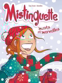 Mistinguette Tome 4 : monts et merveilles