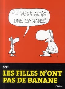 Je veux avoir une banane ! les filles n'ont pas de banane