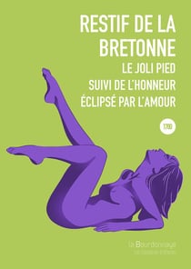 Le joli pied - l'honneur éclipsé par l'amour