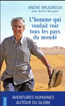 L'homme qui voulait voir tous les pays du monde