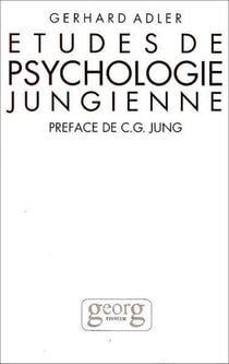 Etudes de psychologie jungienne - essais sur la theorie et la pratique de l'analyse jungienne