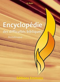 Encyclopédie des difficultés bibliques Tome 1 - pentateuque