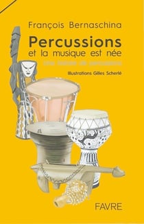 Percussions : et la musique est née