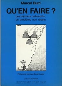 Qu'en faire? les dechets radioactif: un probleme non resolu