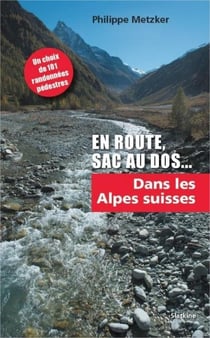 En route, sac au dos - dans les alpes suisses