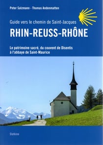 Rhin-Reuss-Rhône : guide vers le chemin de Saint-Jacques