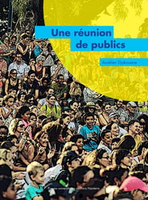 Une réunion de publics : Enquête sur un festival et une saison en outre-mer. Le Séchoir - Île de la Réunion