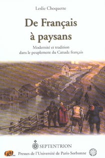 De francais a paysans - modernite et tradition dans le peuplement du canada francais