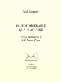 Plûtot misérable que plagiaire : deux interviews à L'Echo de Paris