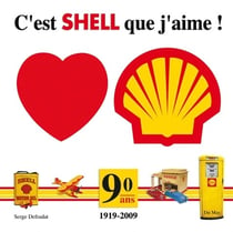C'est shell que j'aime ! 1919-2009