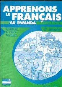 Apprenons le français au rwanda - langage, lecture-écriture - 2e année - guide du maître
