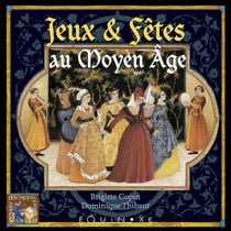 Jeux & fêtes au Moyen-Age