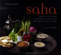 Saha, le voyage d'un chef à travers 170 recettes du liban et de la syrie