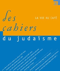 LES CAHIERS DU JUDAISME : la vie au café
