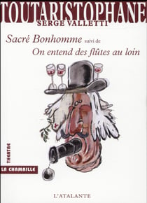 Sacré bonhomme - on entend les flûtes au loin