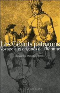 Les geants patagons: voyage aux origines de l'homme