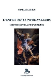 L'enfer des contre-valeurs : Variations sur la fin d'un monde