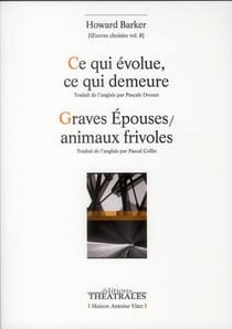 Ce qui évolue, ce qui demeure - graves épouses, animaux frivoles