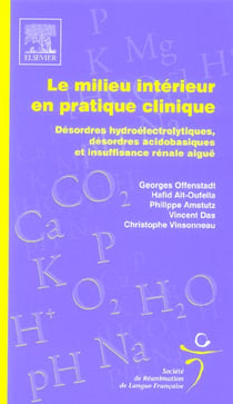 Le milieu interieur en pratique clinique : desordres hydroelectrolytiques, acidobasiques et insuffis