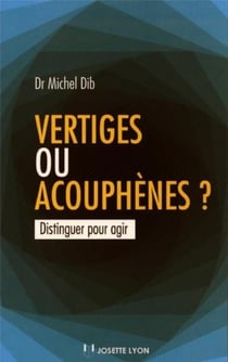 Vertiges ou acouphènes ? - distinguer pour agir