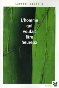 L'homme qui voulait être heureux