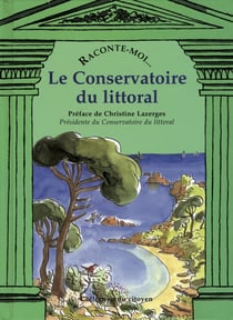RACONTE-MOI... : le conservatoire du littoral