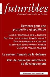 Futuribles 411, mars-avril 2016. Éléments pour une prospective géopolitique : Le secteur français de la défense