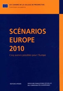Scenarios pour l'europe en 2010 - cinq avenirs possibles pour l'europe
