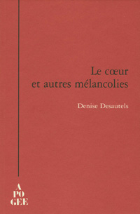 Le coeur et autres mélancolies