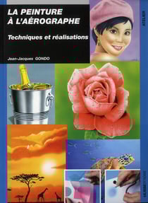 Peinture à l'aérographe - techniques et réalisation