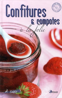 Confitures & compotes à la folie