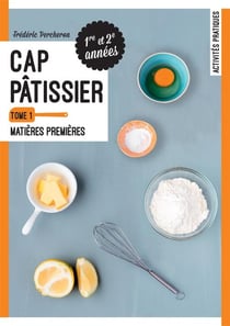 CAP pâtisser Tome 1 - matières premières - pochette de l'élève